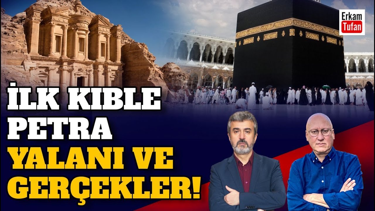 İSLAM’IN İLK KIBLESİ PETRA MIYDI? KOMPLO TEORİLERİ VE GERÇEKLER