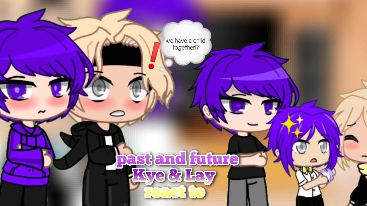 past & future Kye & Lay react to ||ships: KyexLay & PurxBay|| ||inspired by:@YeosM 💗🏳️‍🌈✨