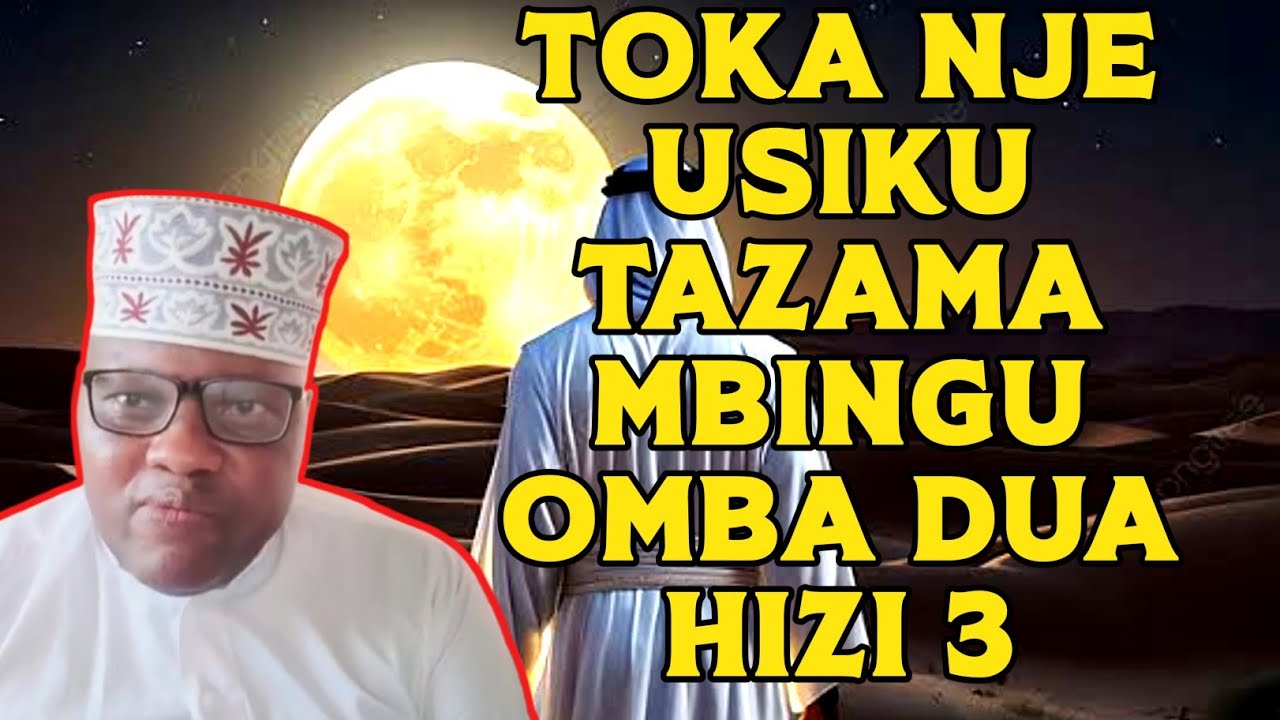 JITAHIDI UTOKE NJE USIKU TAZAMA MBINGU OMBA DUA HIZI 3