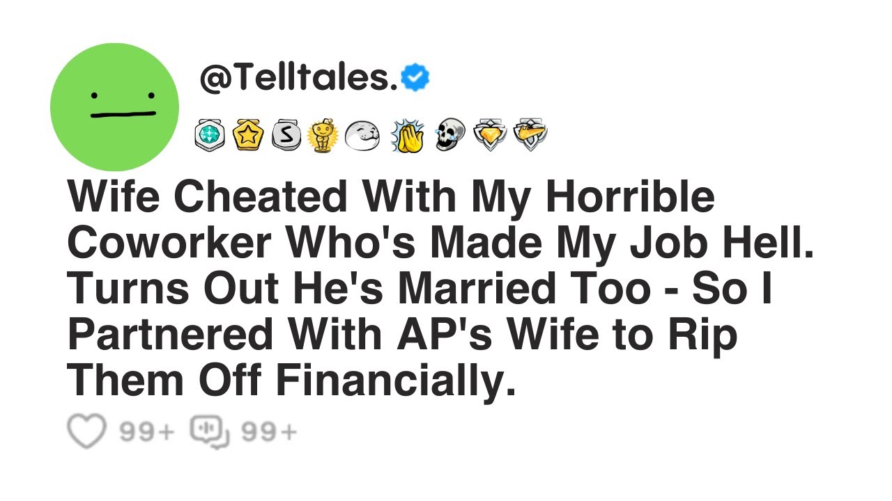 Wife Cheated With My Horrible Coworker Who's Made My Job Hell. Turns Out He's Married Too - So I...