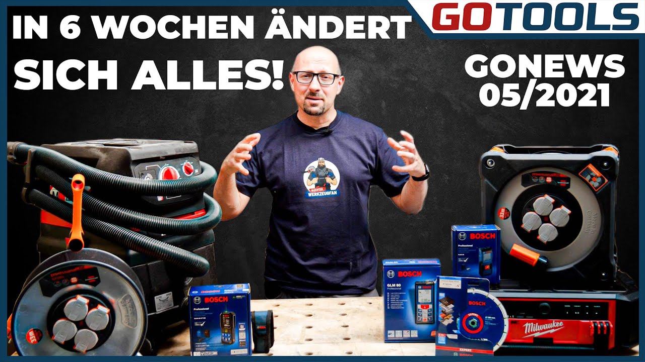 🔥 GO NEWS 05/2021 | Nur f&uuml;r echte Werkzeugfans!