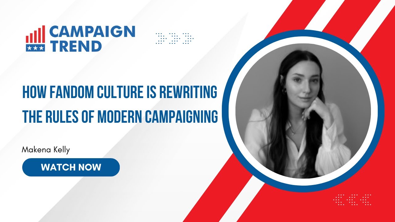How Fandom Culture Is Rewriting the Rules of Modern Campaigning