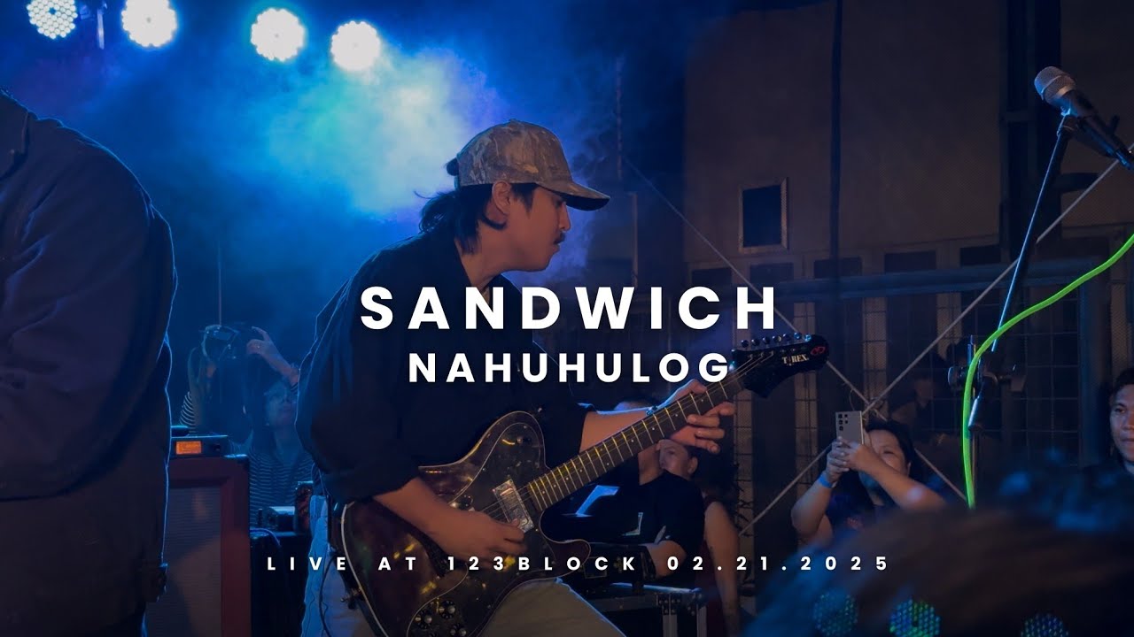 NAHUHULOG - SANDWICH LIVE @ 123 BLOCK 02.21.2025