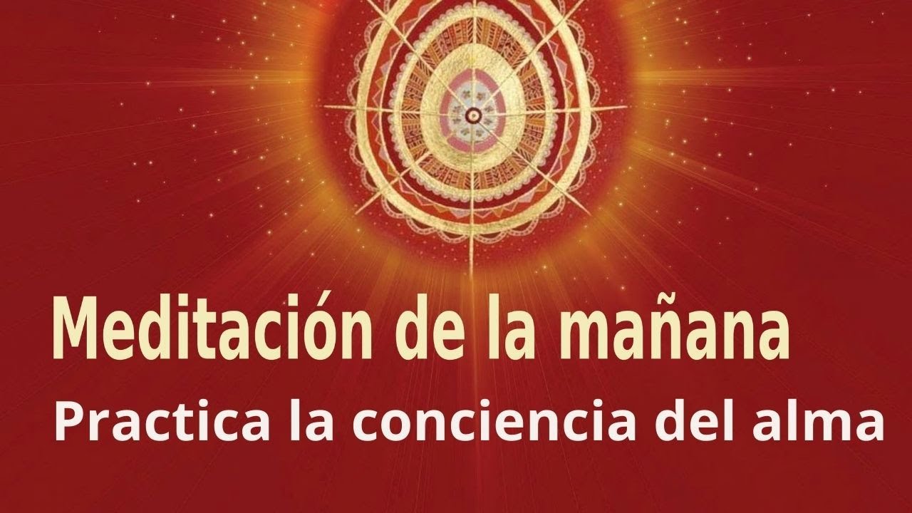 Meditaci&oacute;n Raja Yoga de la ma&ntilde;ana: 