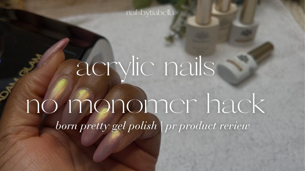 acrylic nails no monomer method | *in my simple nails era* | born pretty gel polish review