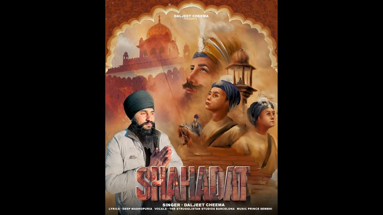 Shahadat । Daljeet cheema। Prince sembhi । Deep madhopuri । Latest shabad 2025