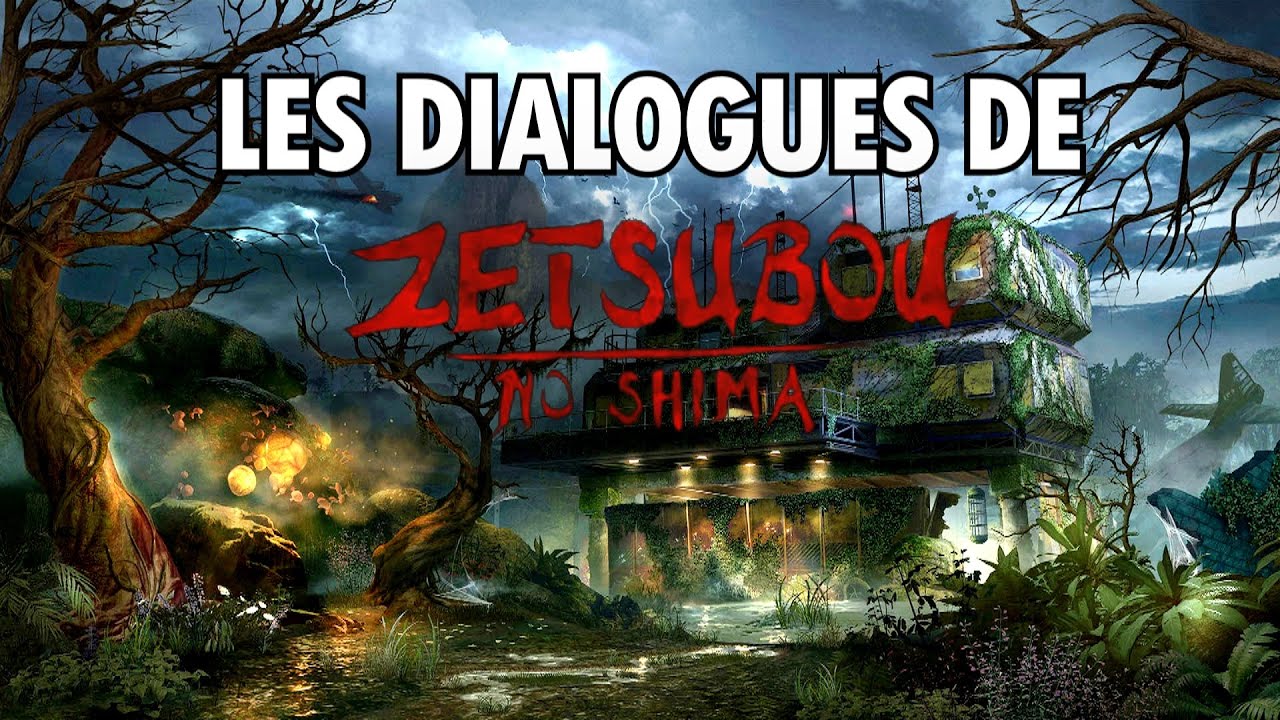 Zetsubou No Shima : L'histoire avec les Dialogues