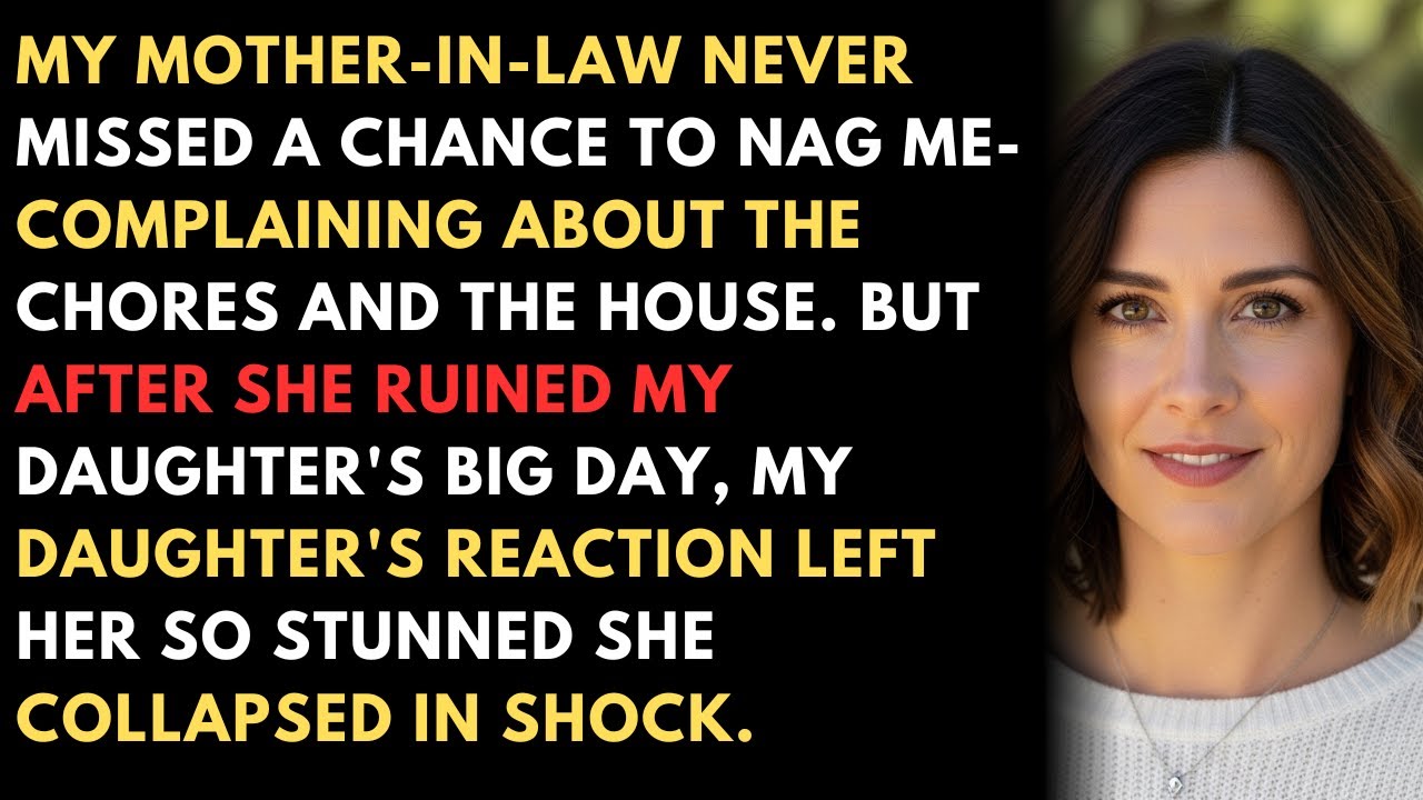 MY MOTHER-IN-LAW NEVER MISSED A CHANCE TO NAG ΜΕ-COMPLAINING ABOUT THE CHORES AND THE HOUSE. BUT...