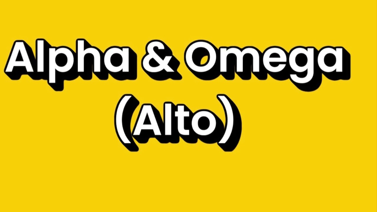 Alpha & Omega (Alto)
