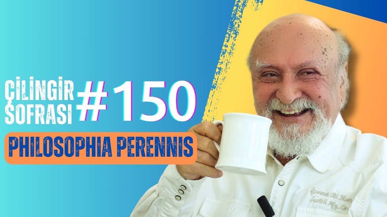 Çilingir Sofrası 150 / Philosophia Perennis