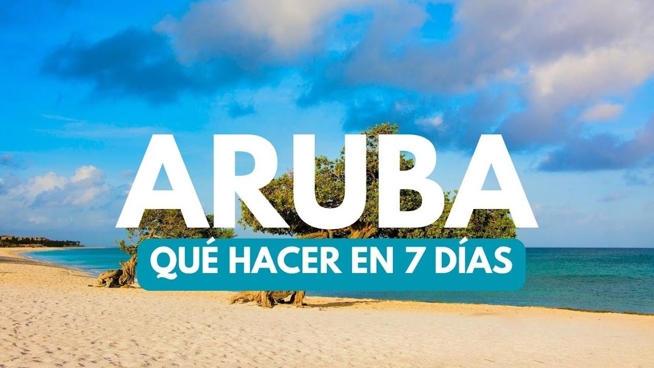 ARUBA en 7 días ... 👉 Qué hacer, Mejores sitios y #Recomendaciones🥂🫶
