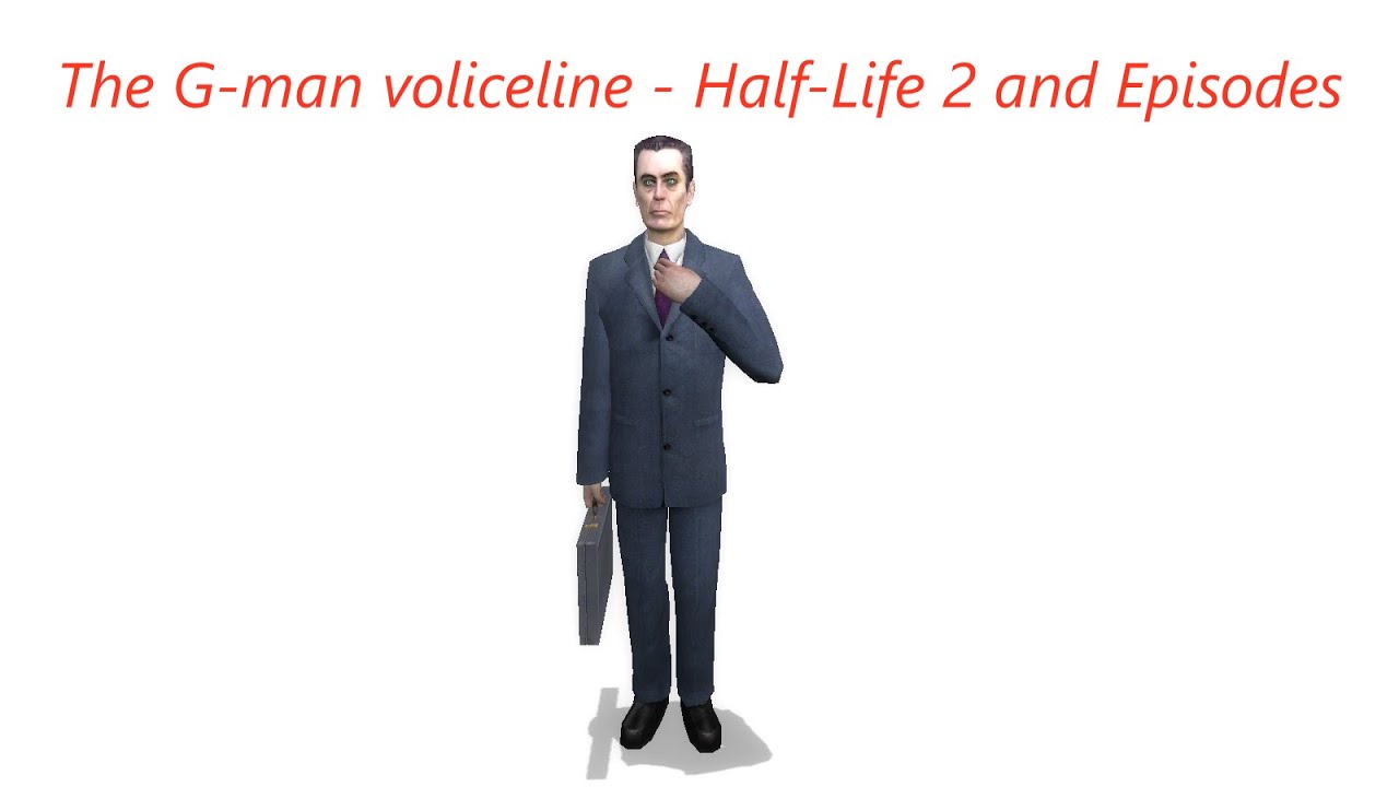 Half Life 2 and Episodes sounds - The G-man