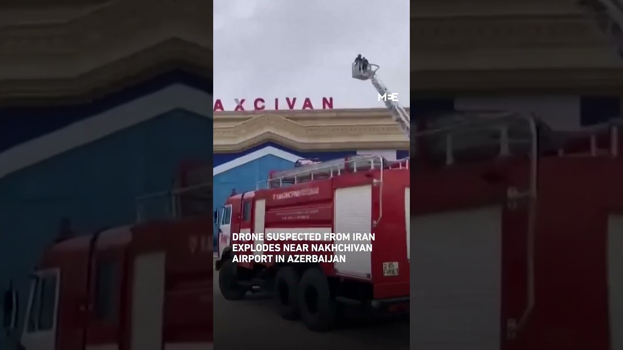Video shows suspected Iranian drone exploding near Nakhchivan airport in Azerbaijan