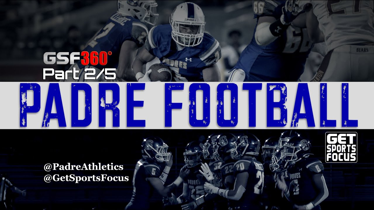 GSF360 | Padre Football - Serra High School 2019 (S1, P2/5)