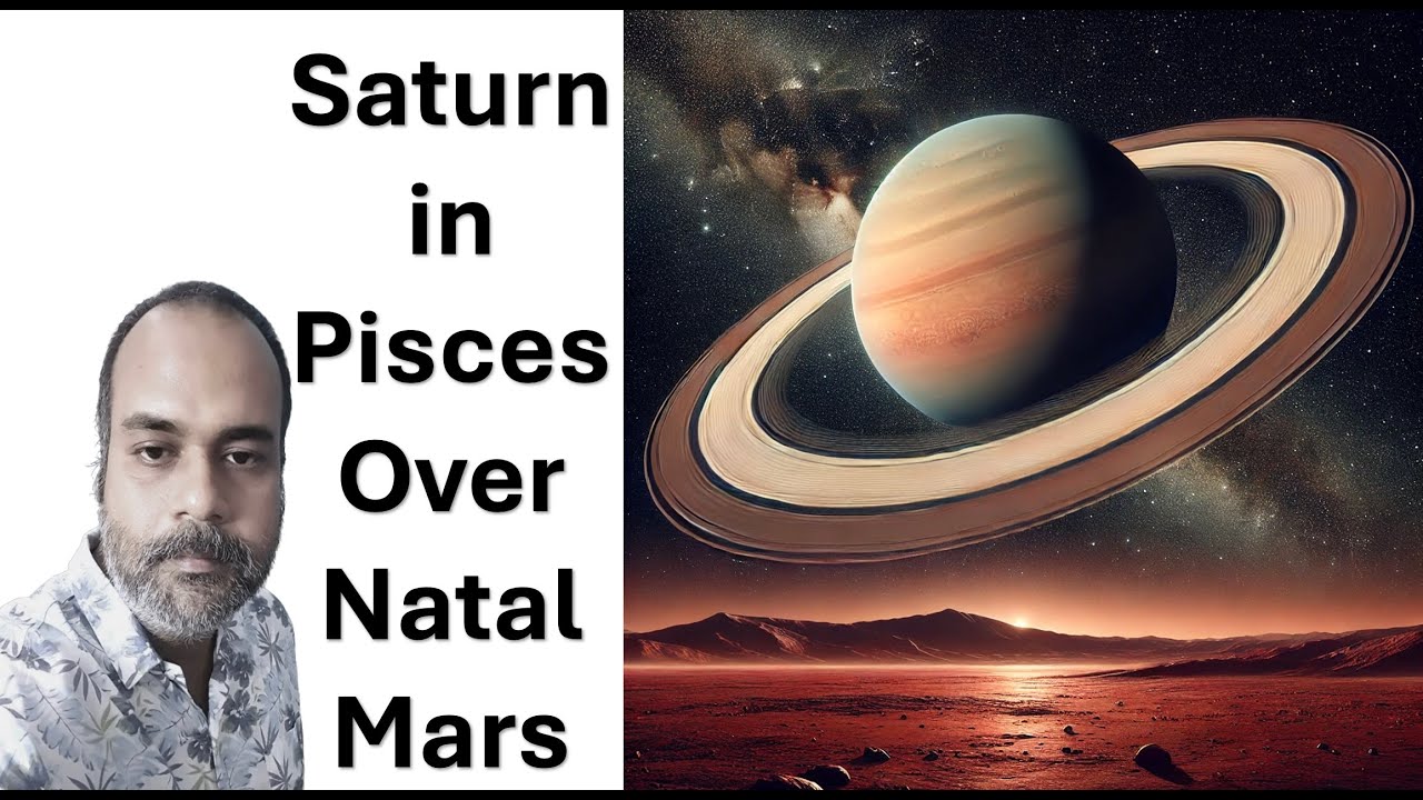 Saturn Transit in Pisces 2025 Over Natal Mars &ndash; Impact for All Ascendants!
