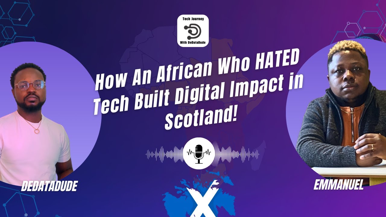 How An African Who HATED Tech Built Digital Impact in Scotland! | Adetutu Babatunde Emmanuel