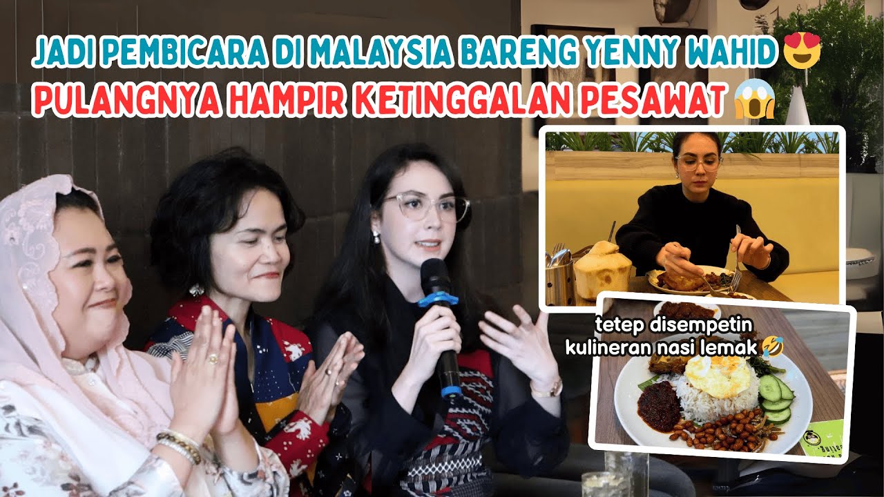 SEHARI DI MALAYSIA. SHARING TENTANG PEREMPUAN HEBAT BARENG YENNY WAHID 🥰 | Arumi Bachsin