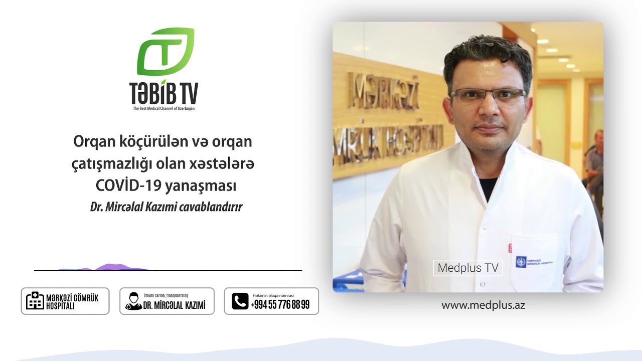 Orqan &ccedil;atışmazlığı olan və orqan k&ouml;&ccedil;&uuml;r&uuml;lən xəstələrə koronavirus yanaşması