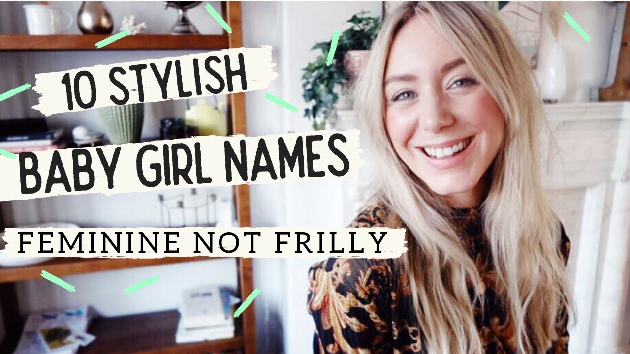 Short, Stylish Baby Girl Names - Feminine Not Frilly! SJ STRUM BABY NAMES