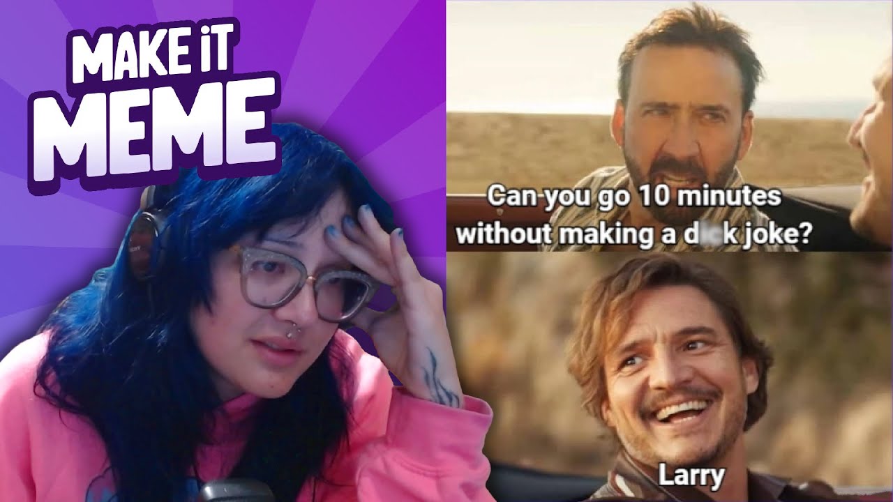 IF I SEE ONE MORE ABOUT LARRY AND HIS BROS... (Make It Meme)