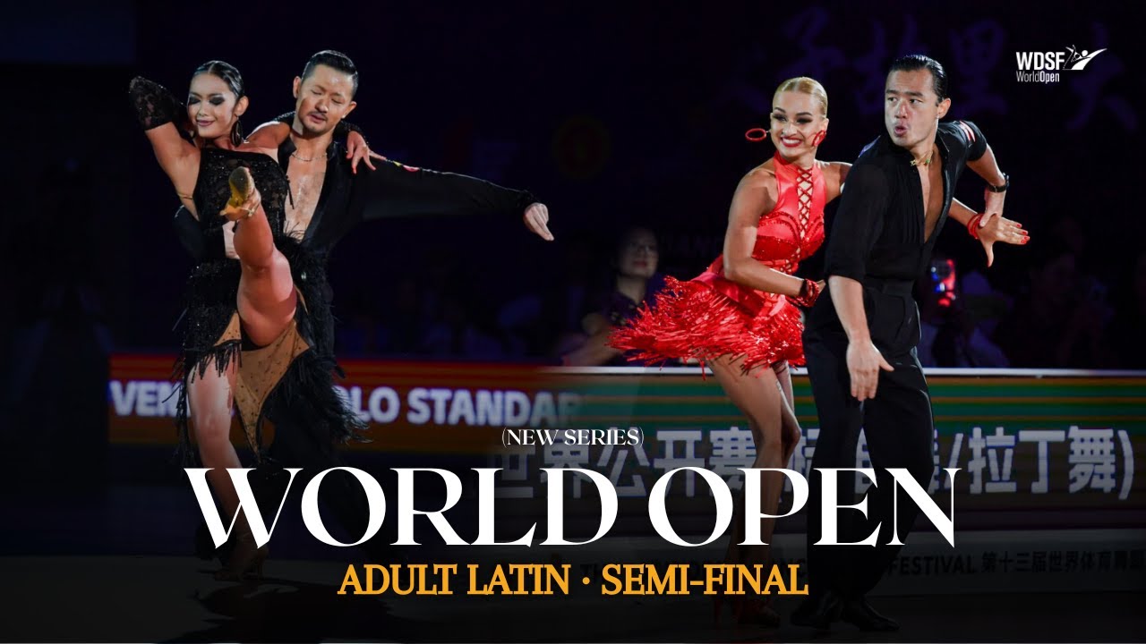 SEMI-FINAL | WDSF World Open Latin Chengdu 2025