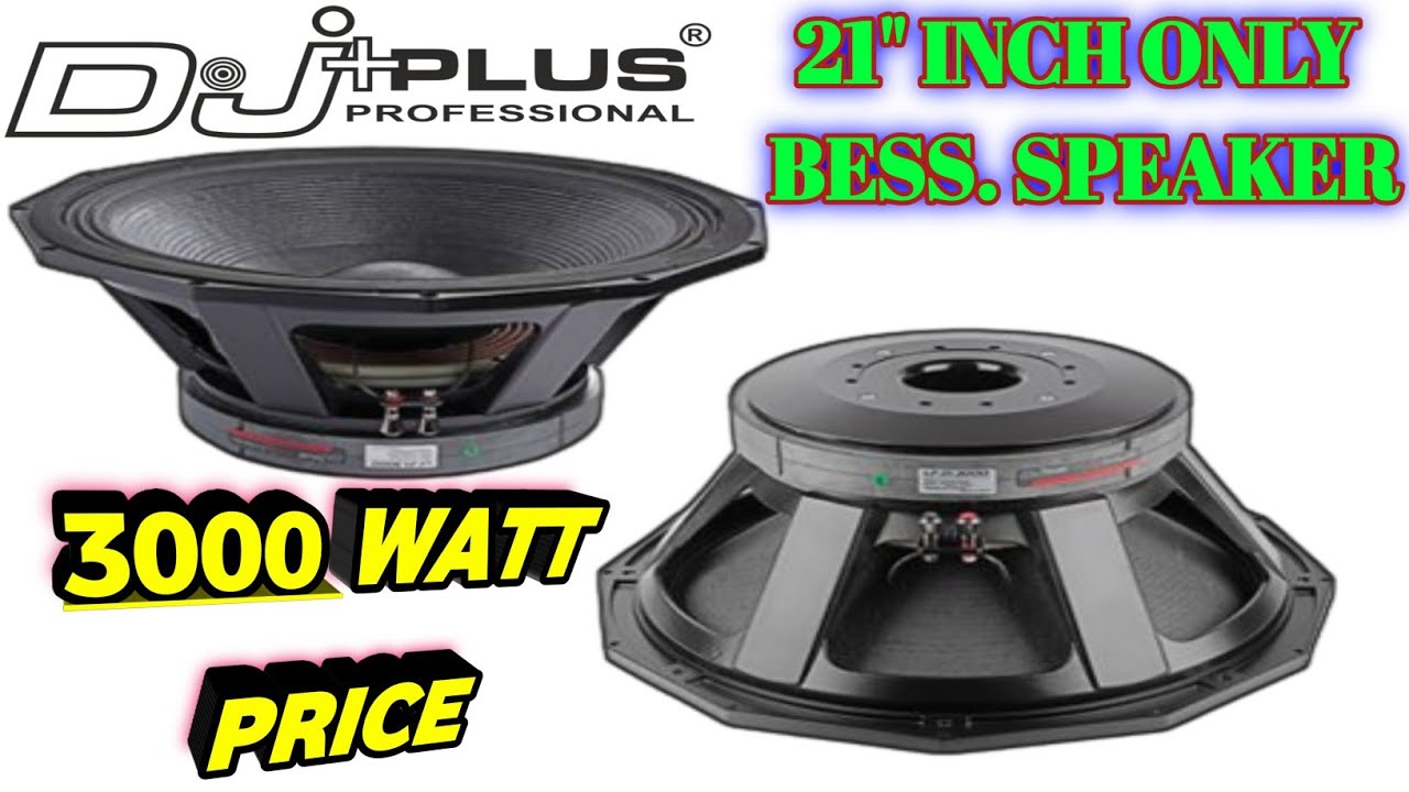 DJ plus 3000 watt speaker price | dj plus 21 inch speaker | dj plus 21 inch Bess speaker price |