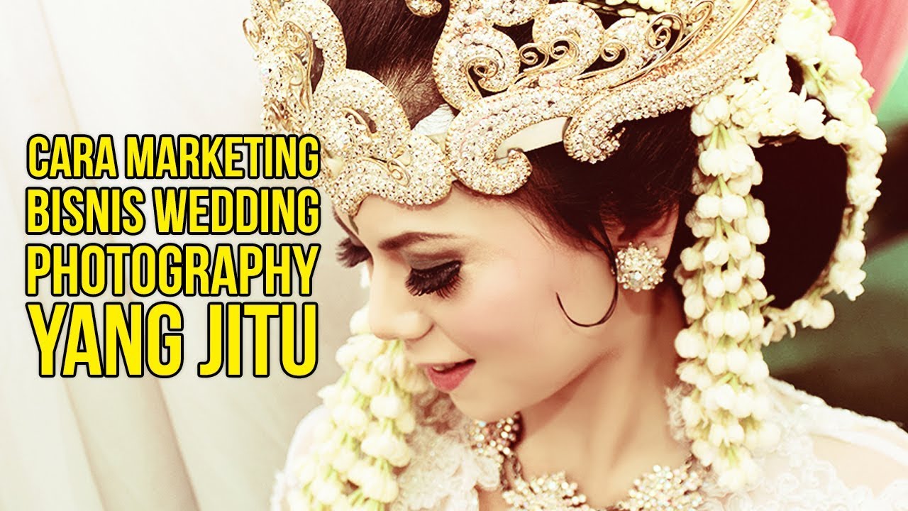 Cara Marketing Bisnis Wedding Photography yang Jitu