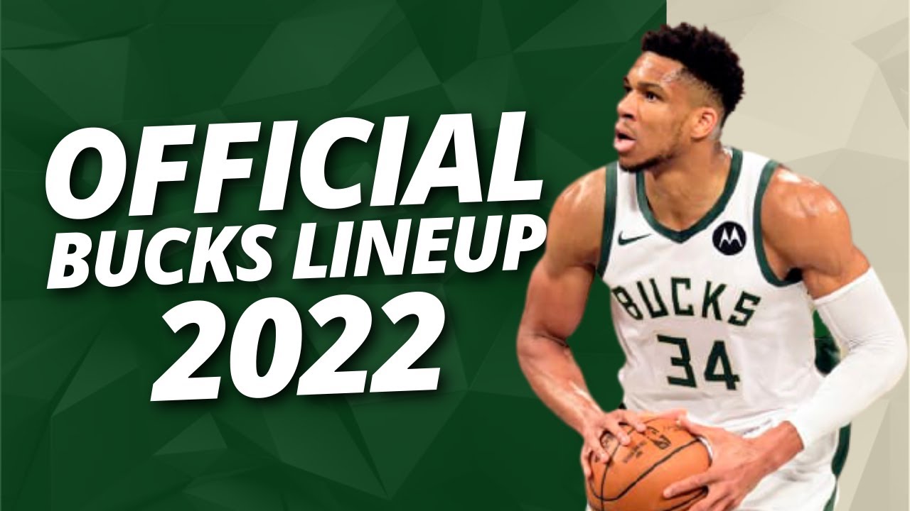 Milwaukee Bucks Official Lineup 2022 - Bucks Official Roster 2022