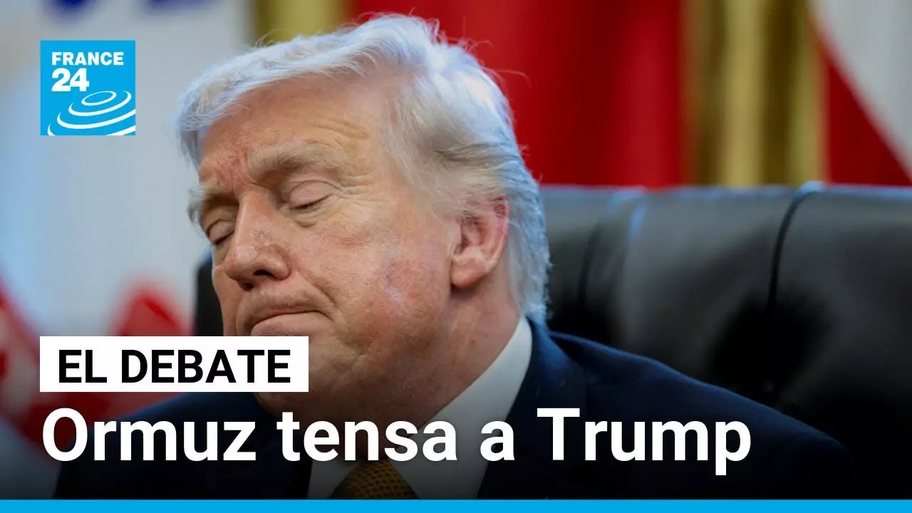 Ormuz: ¿el desafío que Trump no vio venir? • FRANCE 24 Español