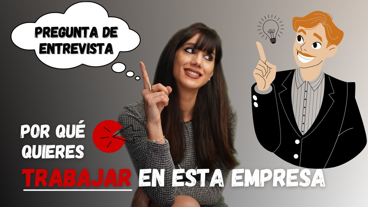 Pregunta de ENTREVISTA| Por qué quieres trabajar en esta empresa y qué puedes aportar👌💁