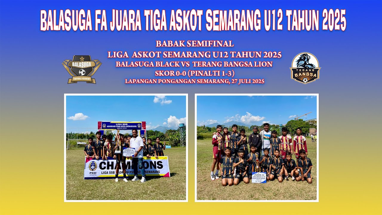 LIGA ASKOT SEMARANG U12 TAHUN 2025 SEMIFINAL BALASUGA BLACK VS TERANG BANGSA LION 0-0 (PINALTI 1-3)