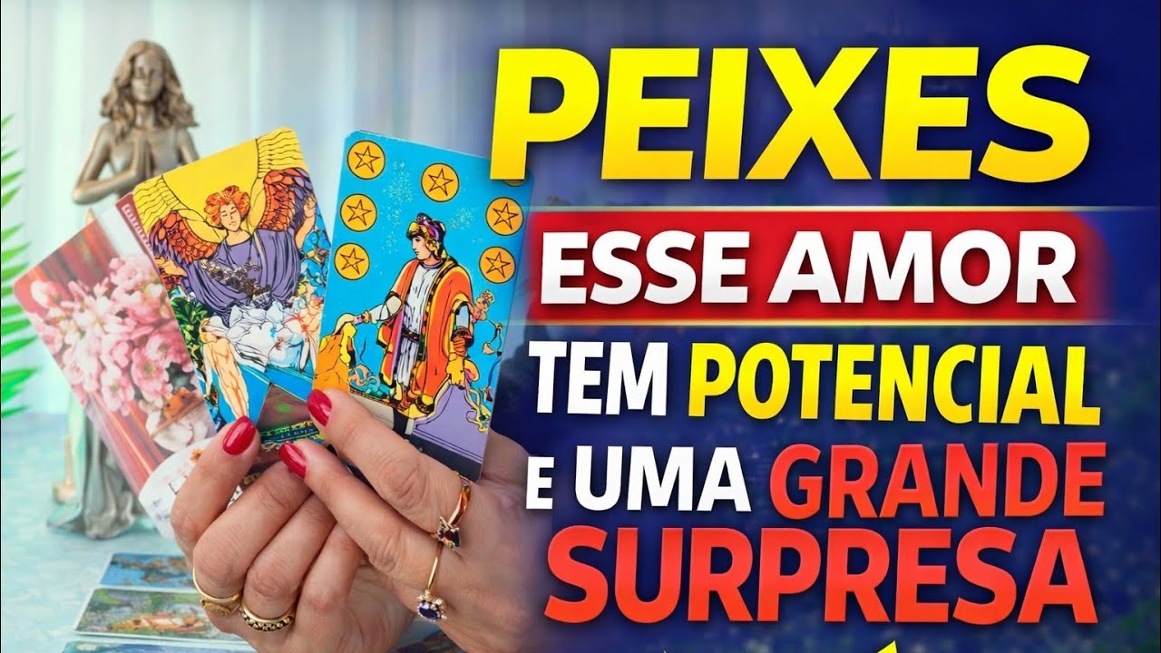 * PEIXES * 🔥💫 ESSE RELACIONAMENTO VAI TE SURPREENDER.