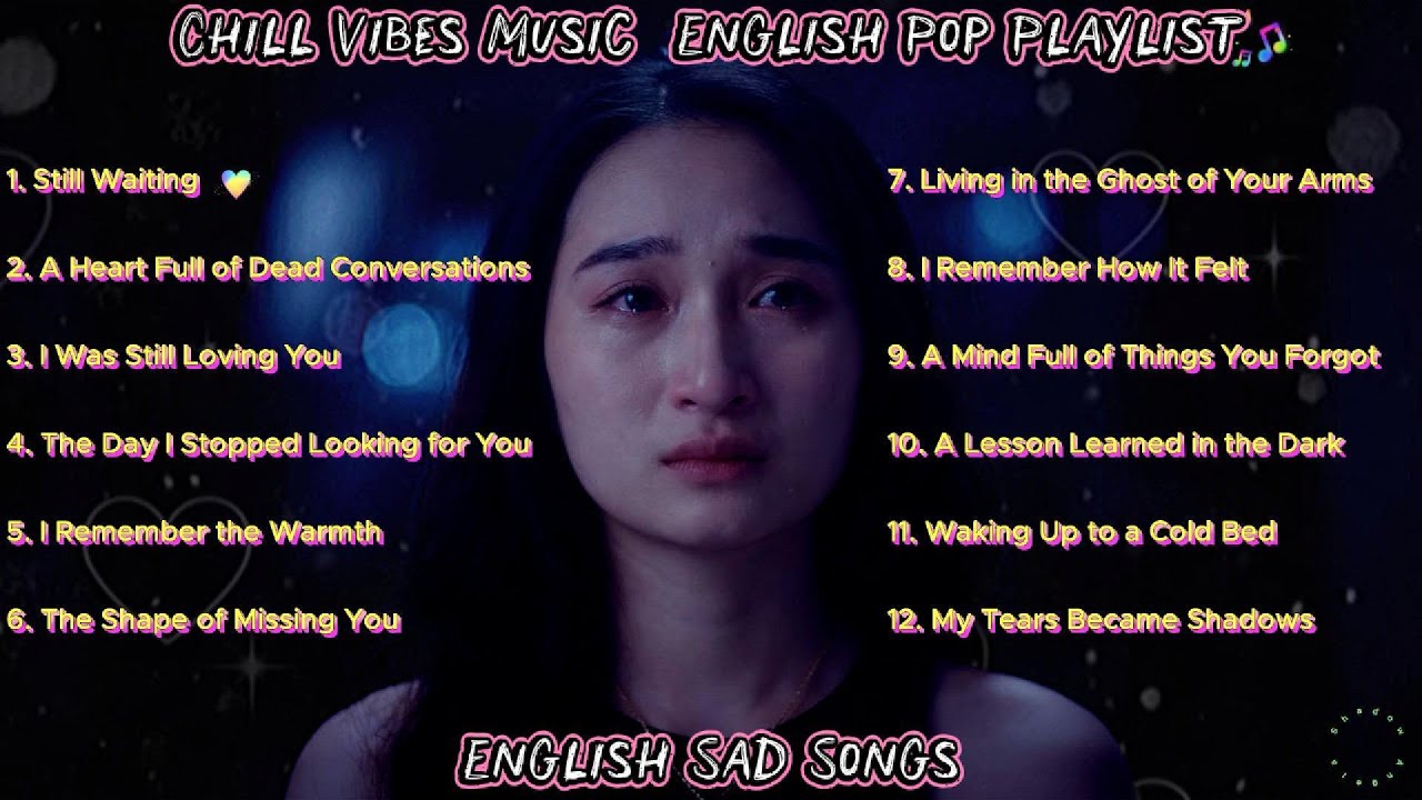 Chill Vibes Music 💔 English Pop Playlist 2026 | Relaxing Sad Songs