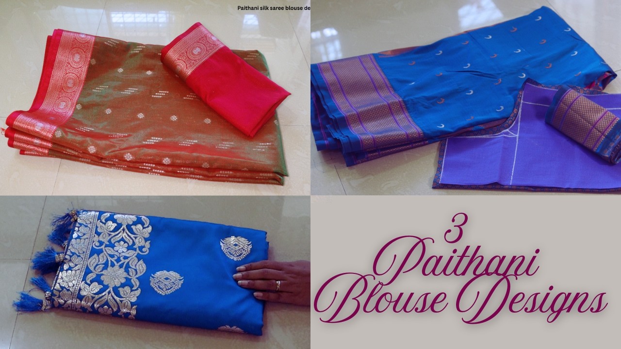 3 paithani blouse back neck designs cutting and stitching back designs