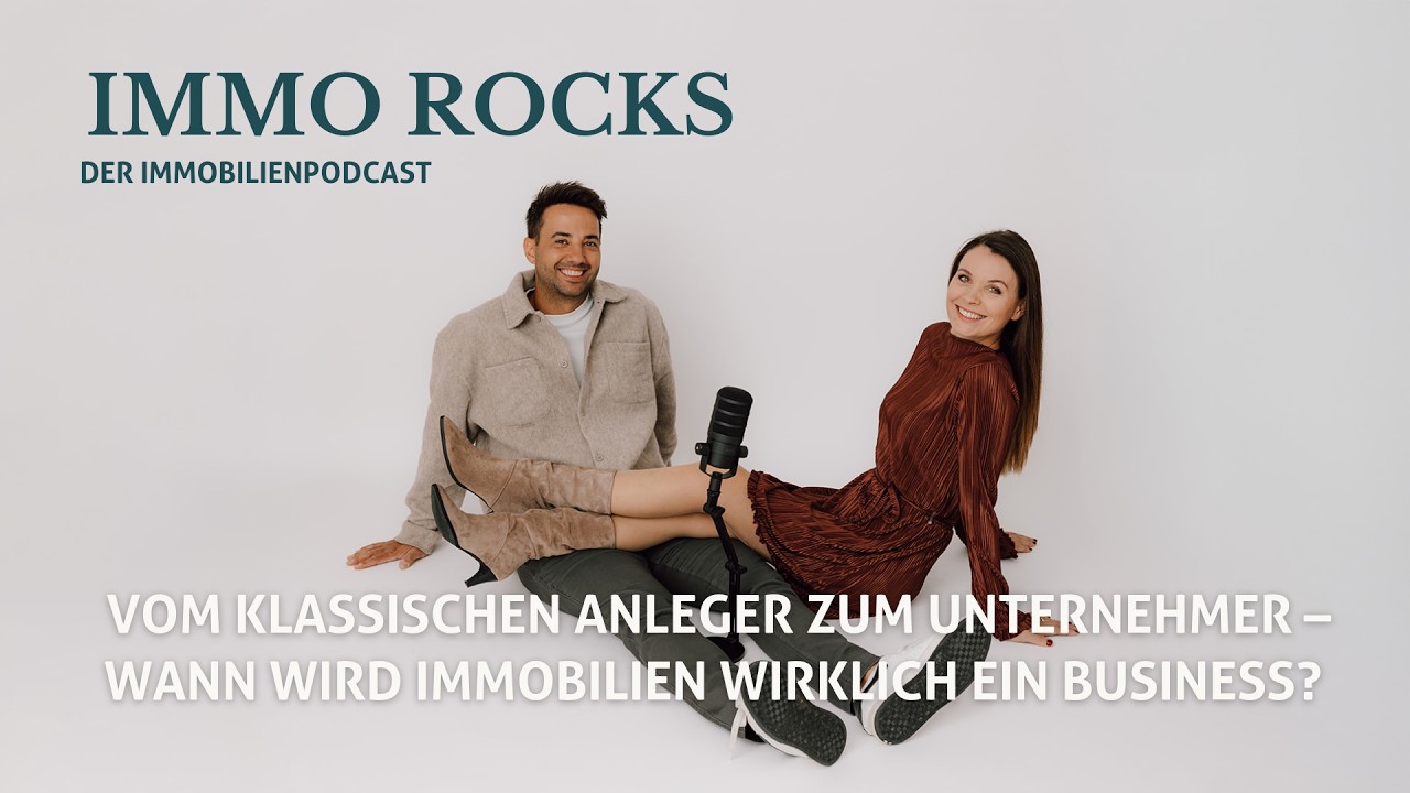 #21 Vom Kapitalanleger zum Unternehmer – wann wird Immobilien wirklich ein Business?
