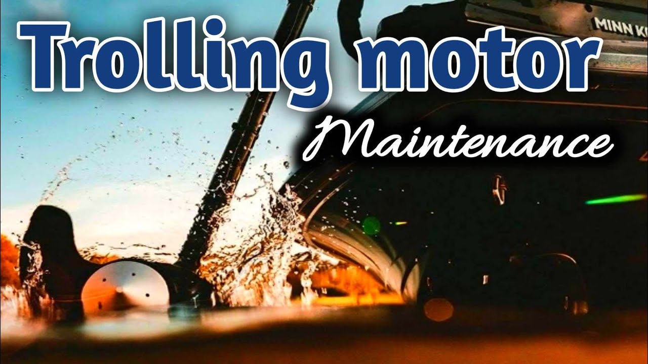 Trolling motor maintenance  YOU NEED TO CHECK AND DO THIS!