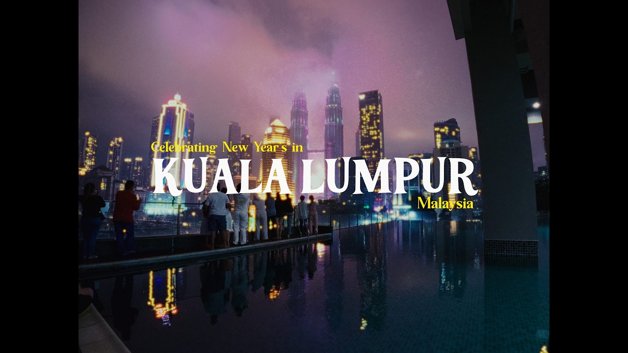 Welcoming the New Year in Kuala Lumpur 🇲🇾