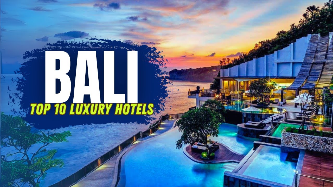 10 Best Luxury Hotels in Bali 2025 You Won’t Believe Exist