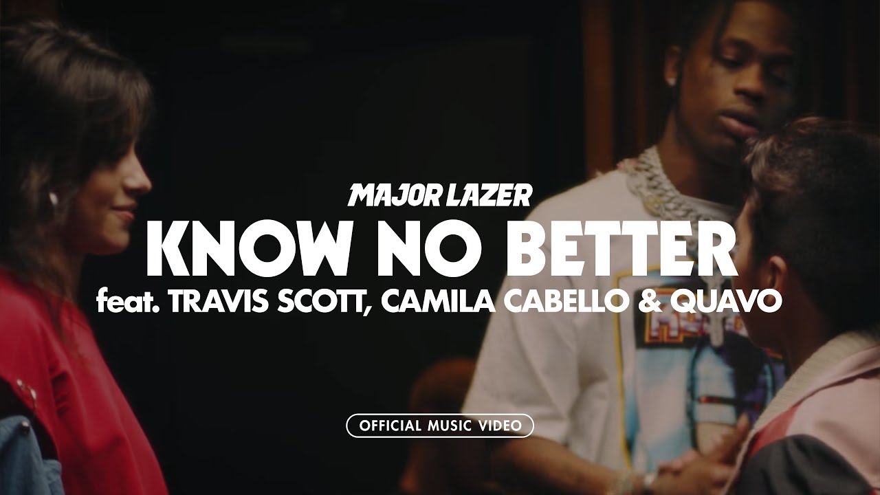 Major Lazer - Know No Better (feat. Travis Scott, Camila Cabello & Quavo) [Official Music Video]