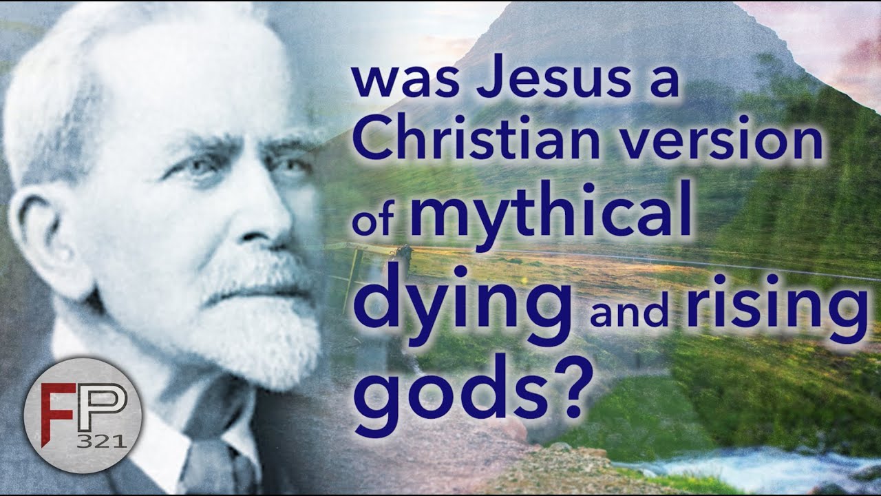 Was Jesus Just a Christian Version of Mythical Dying and Rising Gods?