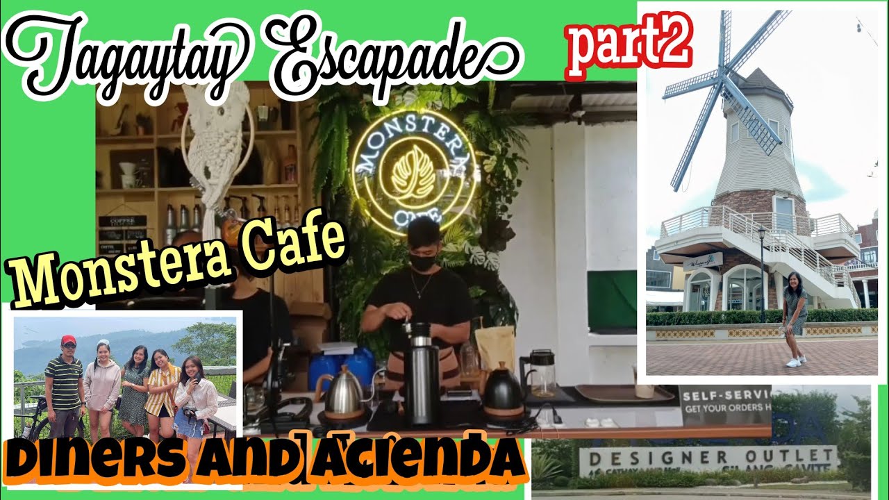 Tagaytay Escapade/Monstera Cafe/Hidden Garden Cafe Silang Cavite/Diners/Acienda Designer Outlet