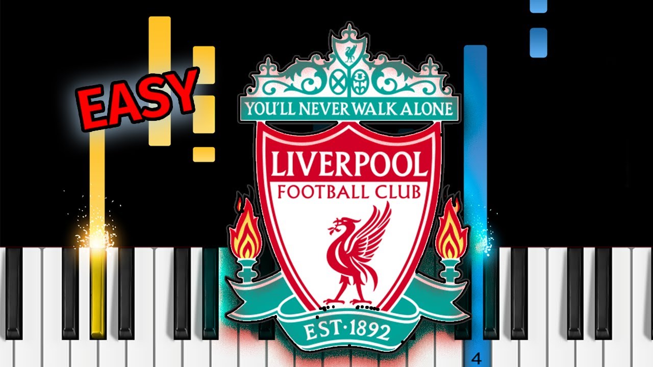 You'll Never Walk Alone - Liverpool F.C Anthem - EASY Piano Tutorial