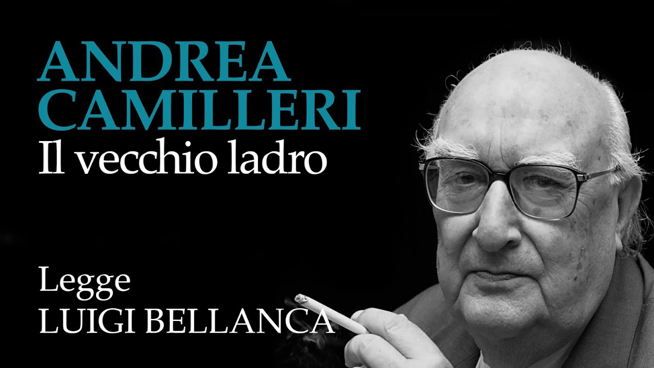 Andrea Camilleri - Il vecchio ladro - 17° racconto da 