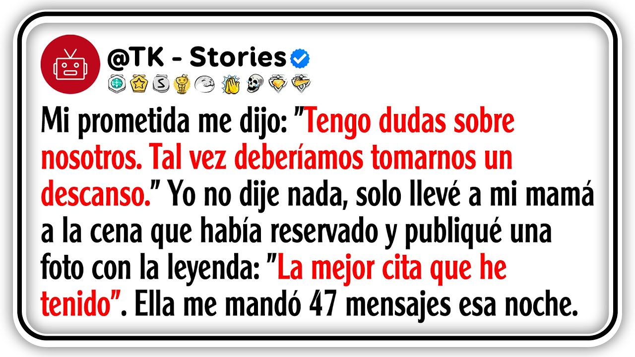 Mi prometida me dijo Tengo dudas sobre nosotros, Tal vez deberíamos tomarnos un descanso. Yo no...
