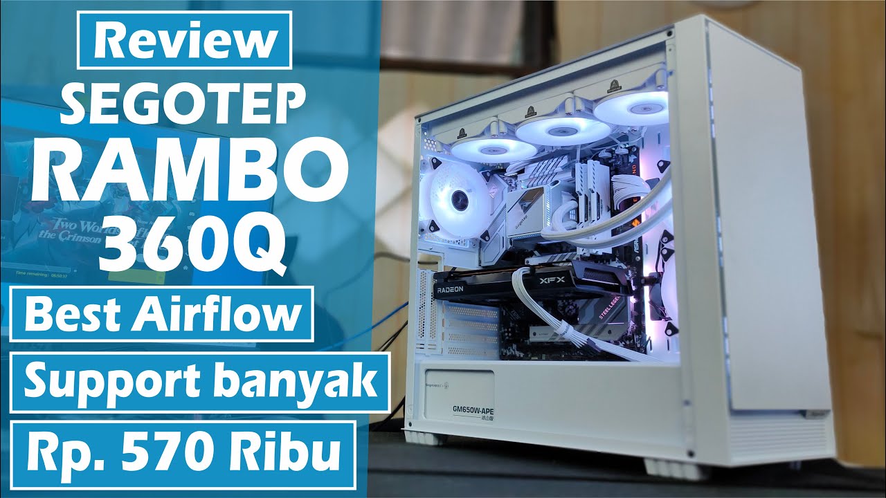 Review Segotep Rambo 360Q Casing Gaming ATX Tampil Keren Elegan Banyak Supportnya