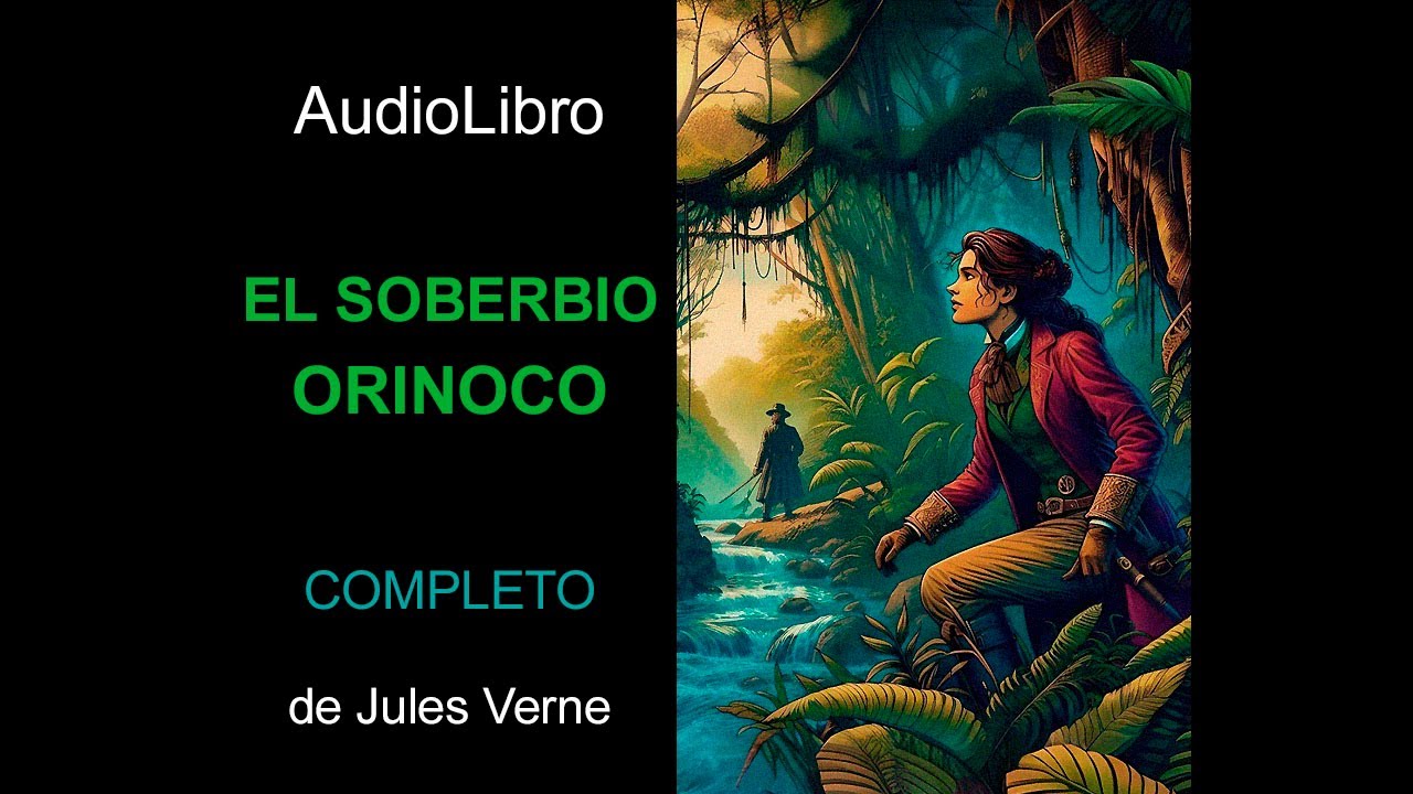 Audiolibro El soberbio Orinoco de Jules Verne