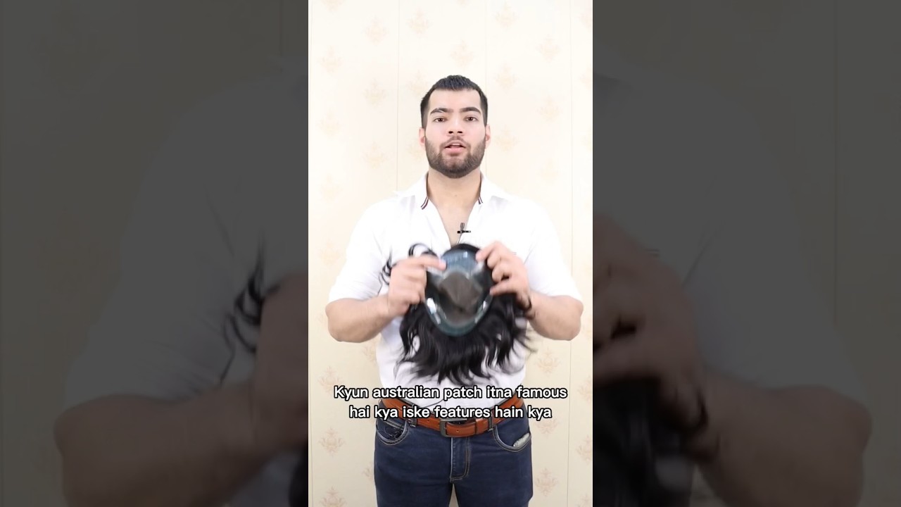 Australian Hair Patch| Hair Patch Service For Men|Hair Patch Service in Delhi