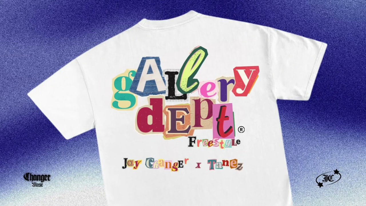 Jay Changer ft. Tanez - gALlery dEPt. Freestyle