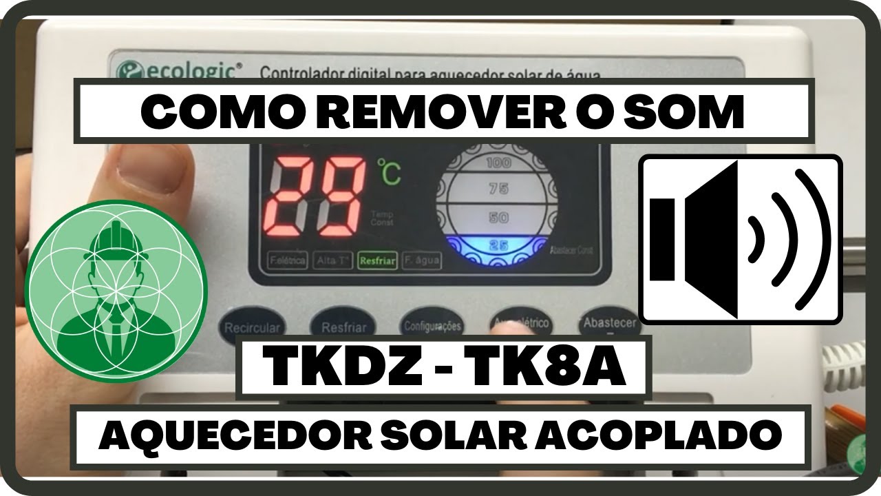 COMO REMOVER O SOM DO CONTROLADOR TK8A - AQUECEDOR ACOPLADO