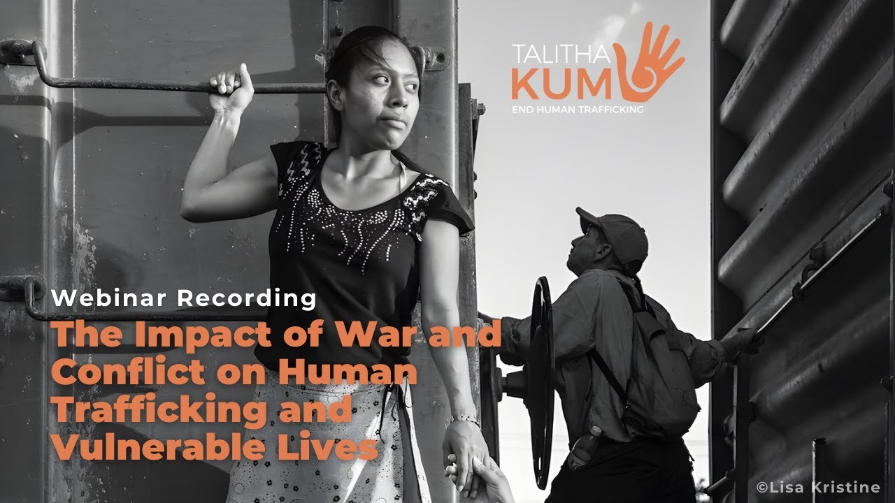 The Impact of War and Conflict on Human Trafficking and Vulnerable Lives